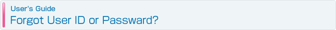 Forgot User ID or Password?